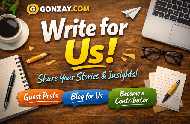 Gonzay Com Write for Us Your Guide to Contributing and Growing as a Writer gonzay com write for us